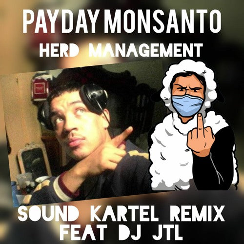 Payday Monsanto - Herd Management (mk432hz remix feat DJ JTL)